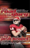 The Road to Glory: The Path of Faith That Led to Oklahoma and a National Championship