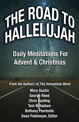 The Road to Hallelujah: An Advent Devotional - Feldmeyer, Dean, and Austin, Mary, and Keating, Chris