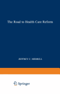 The Road to Health Care Reform: Designing a System That Works