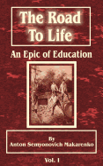 The Road to Life: (An Epic of Education), Part One