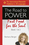 The Road to Power: Fast Food for the Soul (Books 1 & 2)