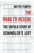 The Road to Rescue: The Untold Story of Schindler's List - Pemper, Mietek, and Dollenmayer, David (Translated by)