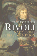 The Road to Rivoli: Napoleon's First Campaign
