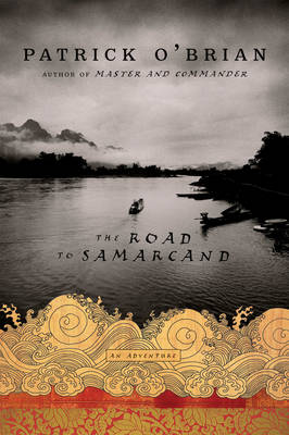 The Road to Samarcand - O'Brian, Patrick