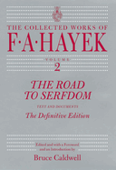 The Road to Serfdom: Text and Documents--The Definitive Editionvolume 2