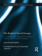 The Road to Social Europe: A Contemporary Approach to Political Cultures and Diversity in Europe