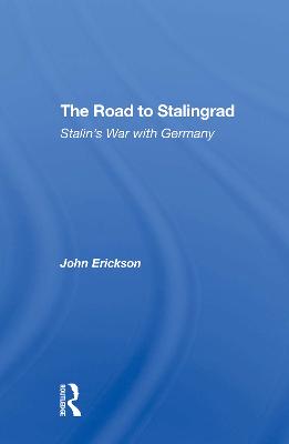 The Road To Stalingrad: Stalin's War With Germany - Erickson, John