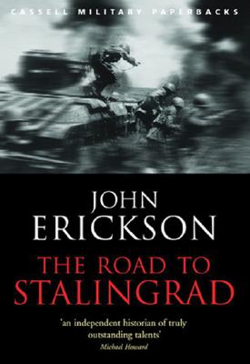 The Road to Stalingrad - Erickson, John
