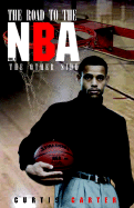 The Road to the NBA, Vol. I - Kelley, Alec E, and Carter, Curtis
