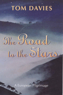 The Road to the Stars: A European Pilgrimage