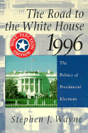 The Road to the White House, 1992: The Politics of Presidential Elections