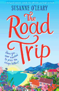 The Road Trip: A Feel-Good Romantic Comedy That Will Make You Laugh Out Loud!
