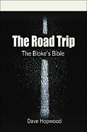 The Road Trip: The Bloke's Bible