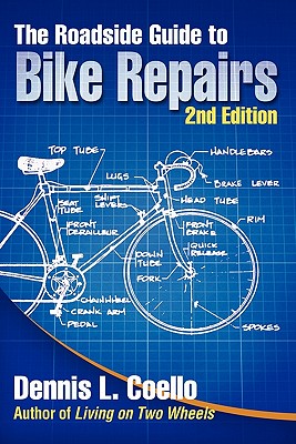 The Roadside Guide to Bike Repairs - Second Edition - Coello, Dennis