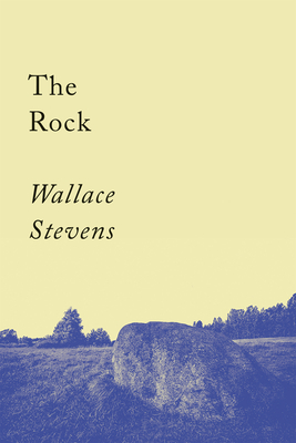 The Rock: Poems - Stevens, Wallace