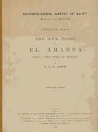 The Rock Tombs of El-Amarna, Parts V and VI: Part 5 Smaller Tombs and Boundary Stelae & Part 6 Tombs of Parennefer, Tutu and Ay