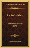 The Rocky Island: And Other Parables (1841)