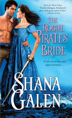 The Rogue Pirate's Bride - Galen, Shana