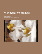 The Rogue's March: A Romance
