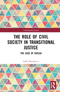The Role of Civil Society in Transitional Justice: The Case of Russia