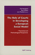 The Role of Courts in Developing a European Social Model: Theoretical and Methodological Perspectives