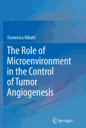The Role of Microenvironment in the Control of Tumor Angiogenesis