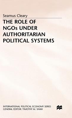 The Role of NGOs Under Authoritarian Political Systems - Cleary, S