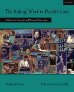 The Role of Work in People's Lives: Applied Career Counseling and Vocational Psychology