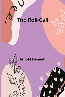 The Roll-Call - Bennett, Arnold