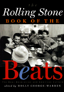 The Rolling Stone Book of the Beats: The Beat Generation and the American Culture - George-Warren, Holly (Editor)