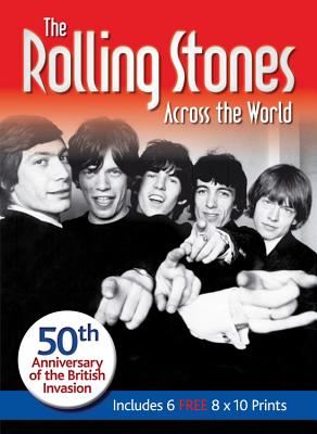 The Rolling Stones Across the World: 50th Anniversary of the British Invasion - Instinctive Editorial