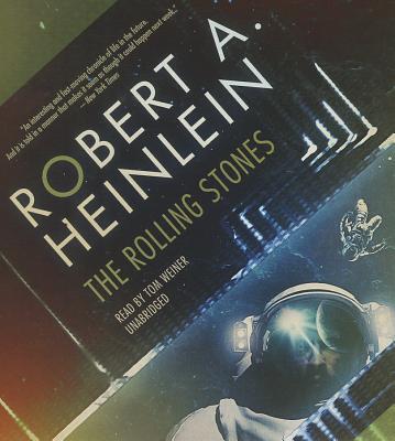 The Rolling Stones - Heinlein, Robert A, and Weiner, Tom (Read by)