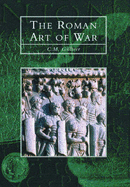 The Roman Art of War - Gilliver, Kate
