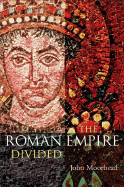 The Roman Empire Divided: 400-700