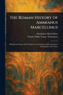 The Roman History of Ammianus Marcellinus