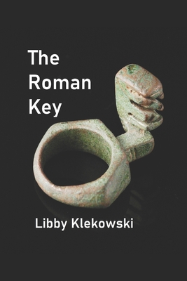 The Roman Key - Klekowski, Libby