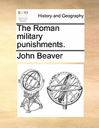 The Roman Military Punishments.
