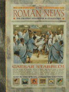 The Roman News: The Greatest Newspaper in Civilization