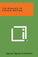 The Romance of Chinese Writing - Quon-Quon Company