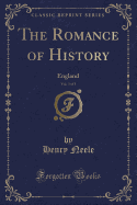 The Romance of History, Vol. 3 of 3: England (Classic Reprint)