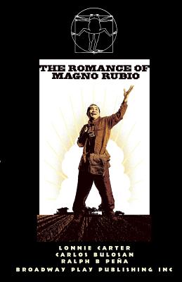 The Romance Of Magno Rubio - Cartner, Lonnie, and Arcenas, Loy, and Bulosan, Carlos (Original Author)