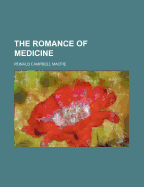 The Romance of Medicine