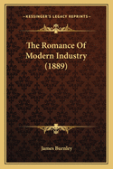 The Romance of Modern Industry (1889)