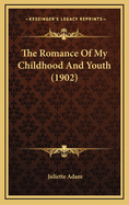 The Romance of My Childhood and Youth (1902)