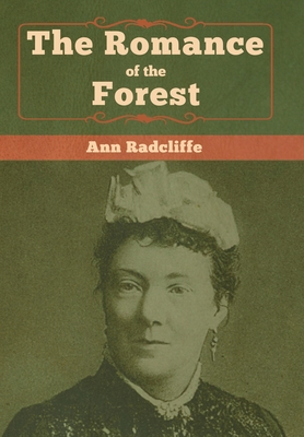 The Romance of the Forest - Radcliffe, Ann