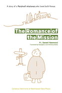 The Romance of the Mission: A story of a Maryknoll missionary who loved both Koreas