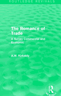 The Romance of Trade: A Survey Commercial and Economic