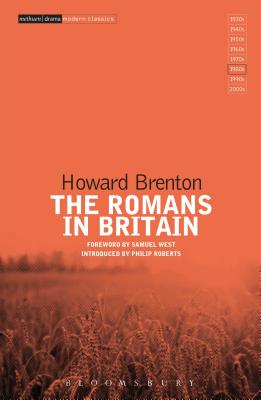 The Romans in Britain - Brenton, Howard, and Roberts, Philip (Introduction by)