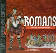 The Romans: Life in Ancient Rome - Sonneborn, Liz