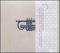 The Romantic Cornet: Music for Cornet and Piano - Frank Anepool (cornet); Vaughan Schlepp (piano)